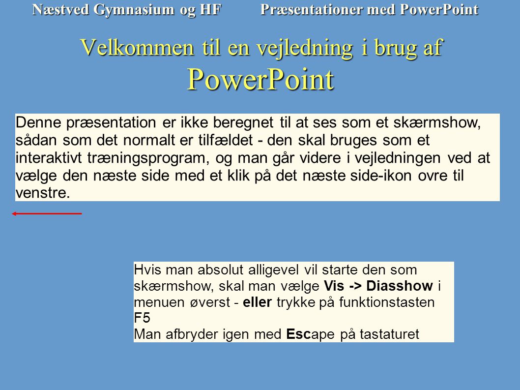 Velkommen til en vejledning i brug af PowerPoint