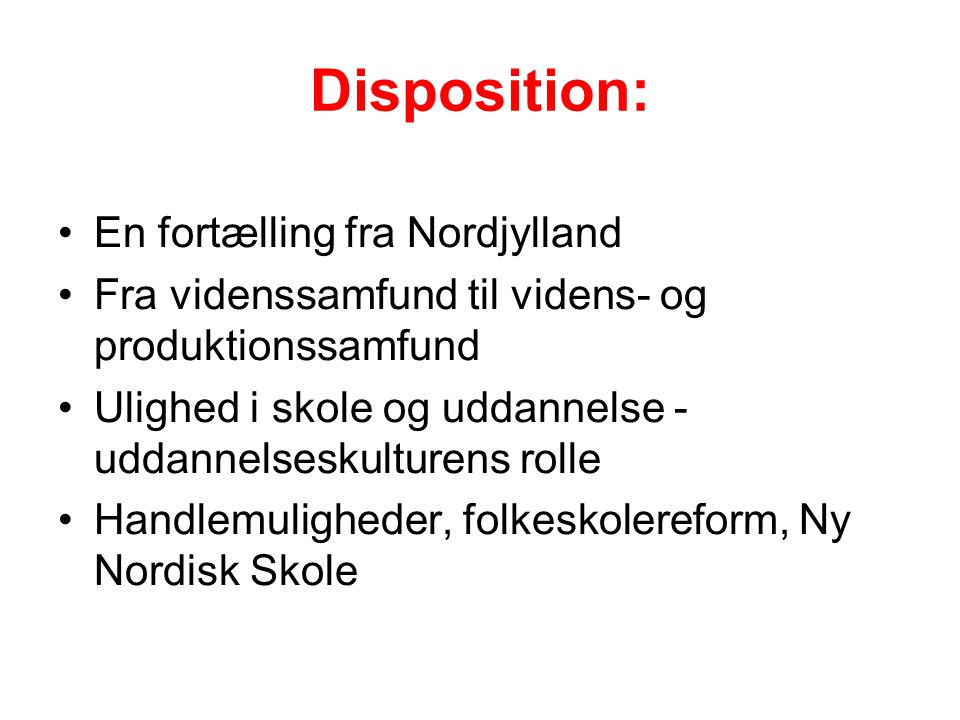 Disposition: En fortælling fra Nordjylland