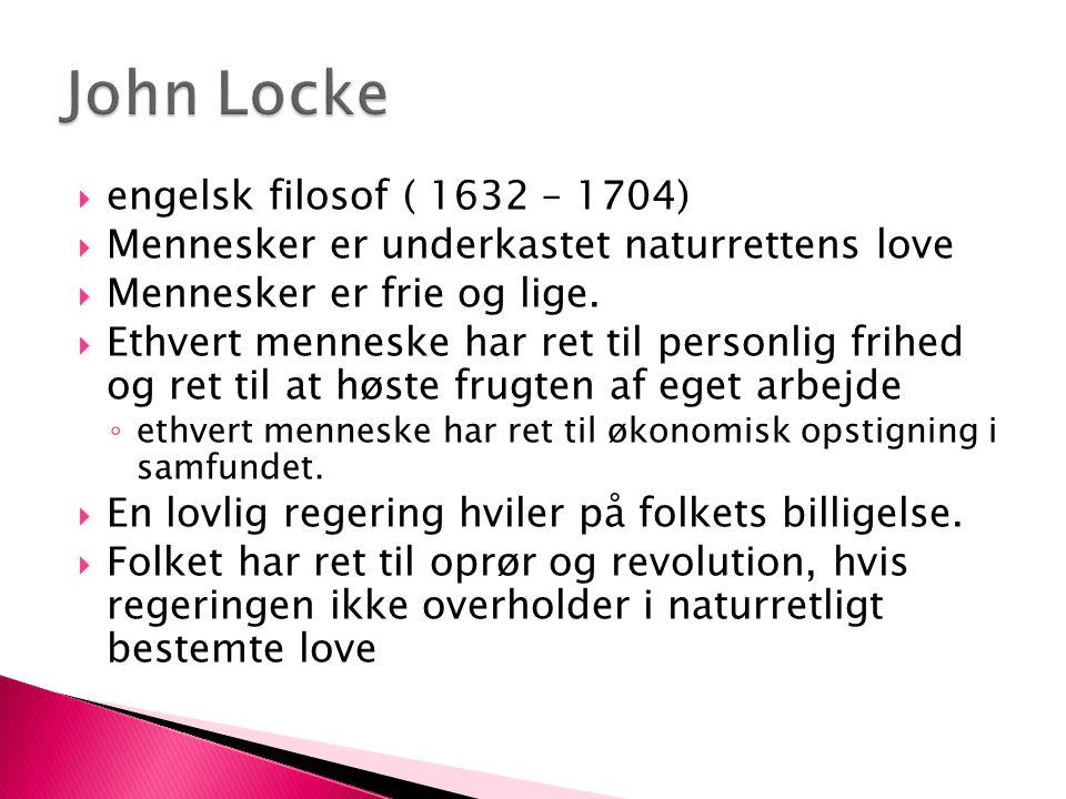 John Locke engelsk filosof ( 1632 – 1704)