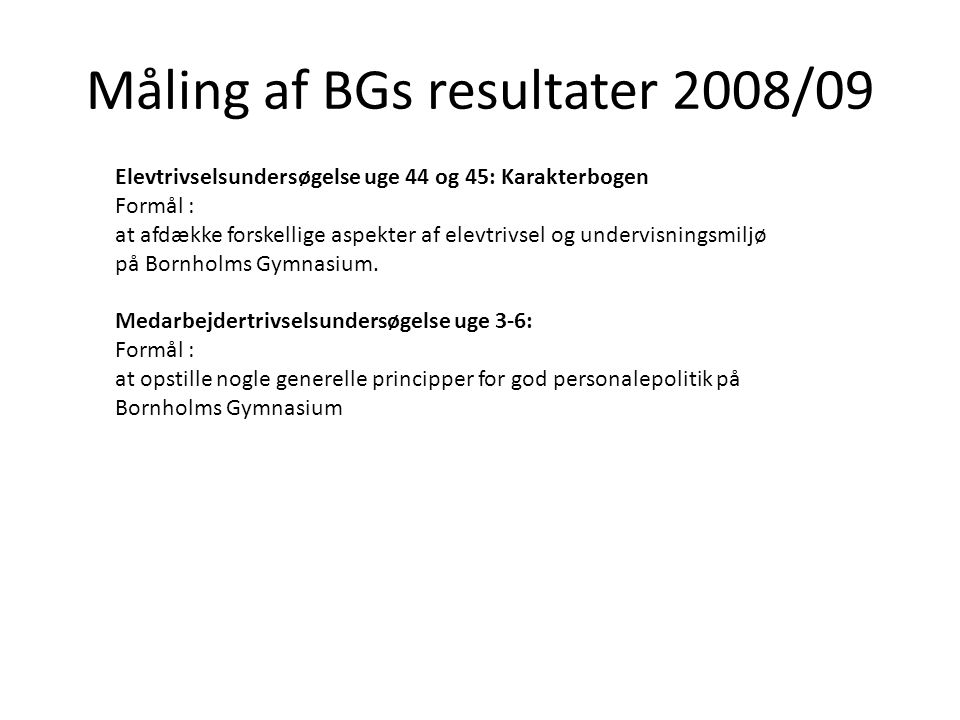 Måling af BGs resultater 2008/09