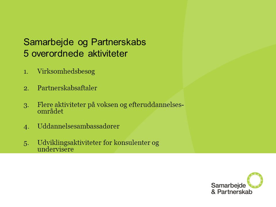 Samarbejde og Partnerskabs 5 overordnede aktiviteter
