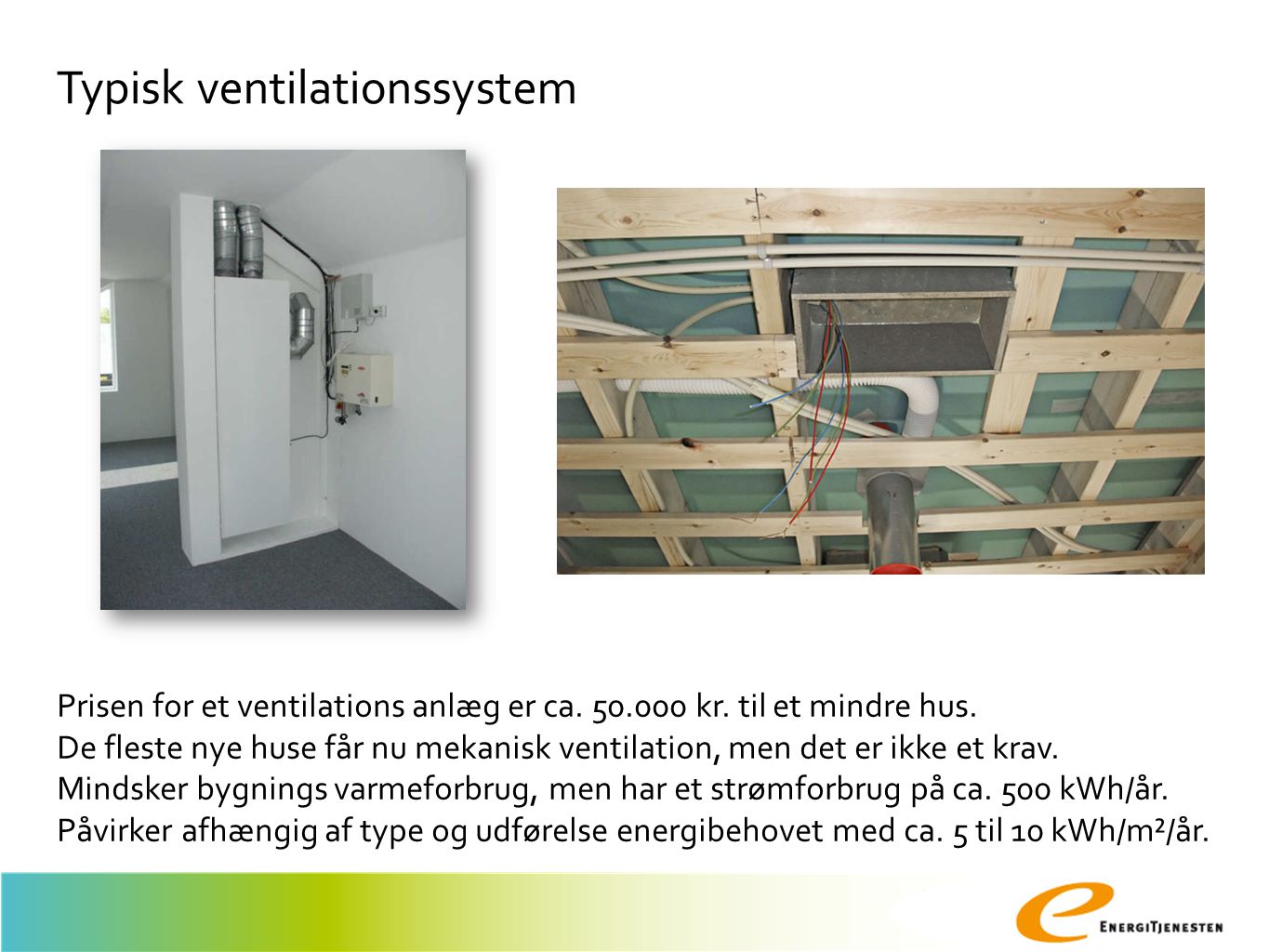 Typisk ventilationssystem