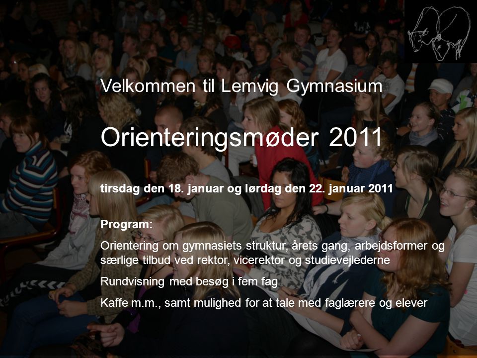 Velkommen til Lemvig Gymnasium Orienteringsmøder 2011