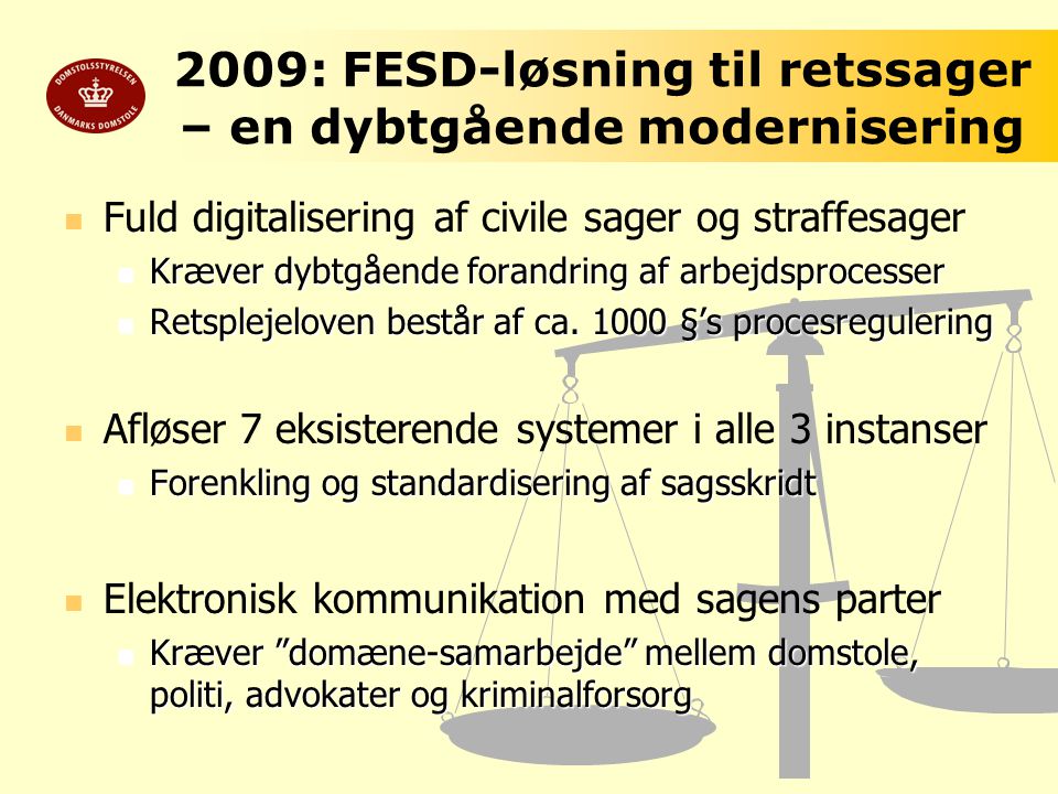 2009: FESD-løsning til retssager – en dybtgående modernisering