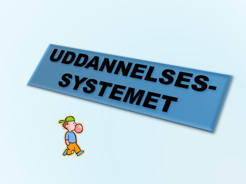 UDDANNELSES- SYSTEMET