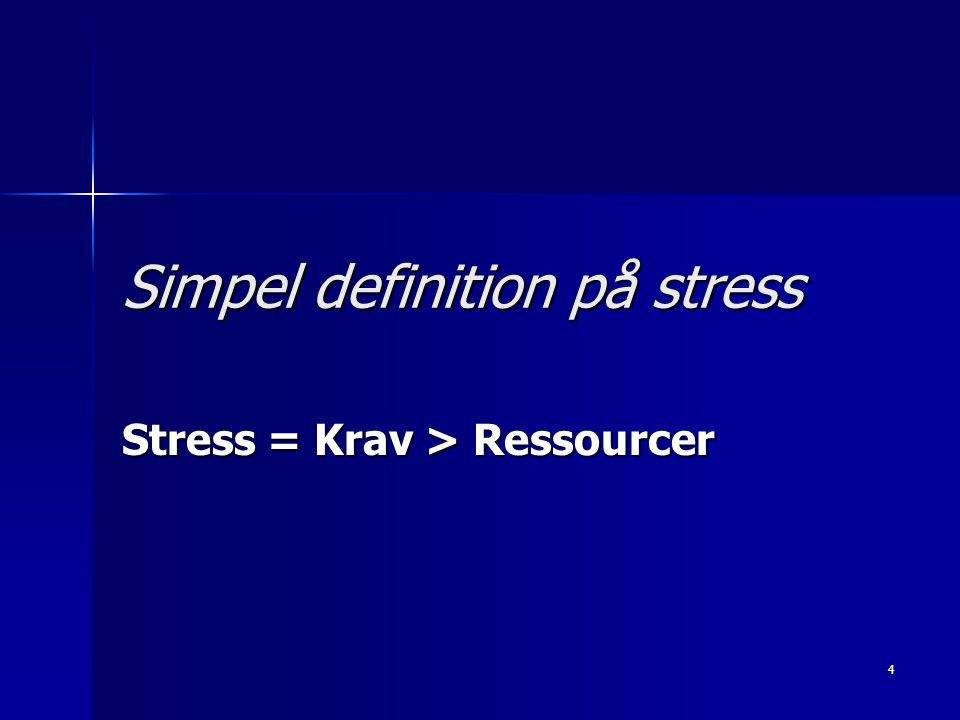 Simpel definition på stress
