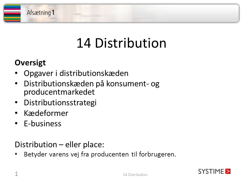 14 Distribution Oversigt Opgaver i distributionskæden