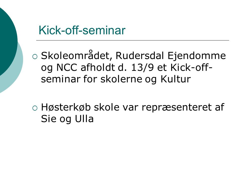 Kick-off-seminar Skoleområdet, Rudersdal Ejendomme og NCC afholdt d. 13/9 et Kick-off-seminar for skolerne og Kultur.