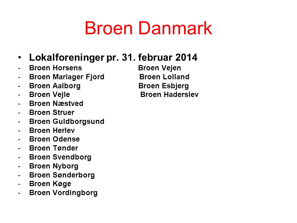 Broen Danmark Lokalforeninger pr. 31. februar 2014