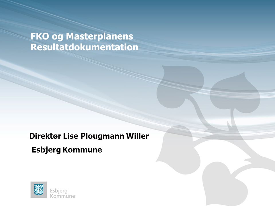 FKO og Masterplanens Resultatdokumentation