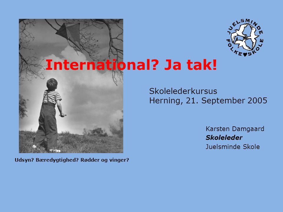 International Ja tak! Skolelederkursus Herning, 21. September 2005