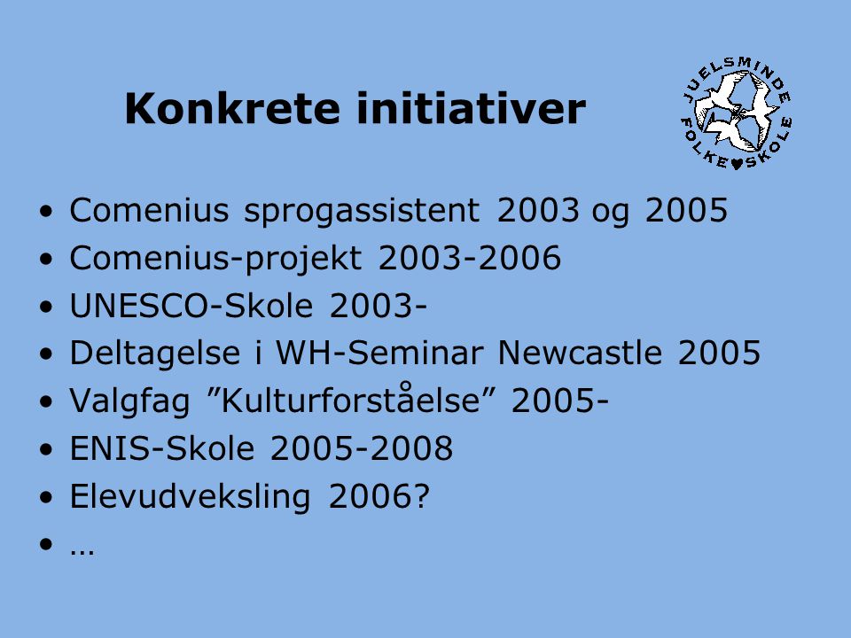 Konkrete initiativer Comenius sprogassistent 2003 og 2005