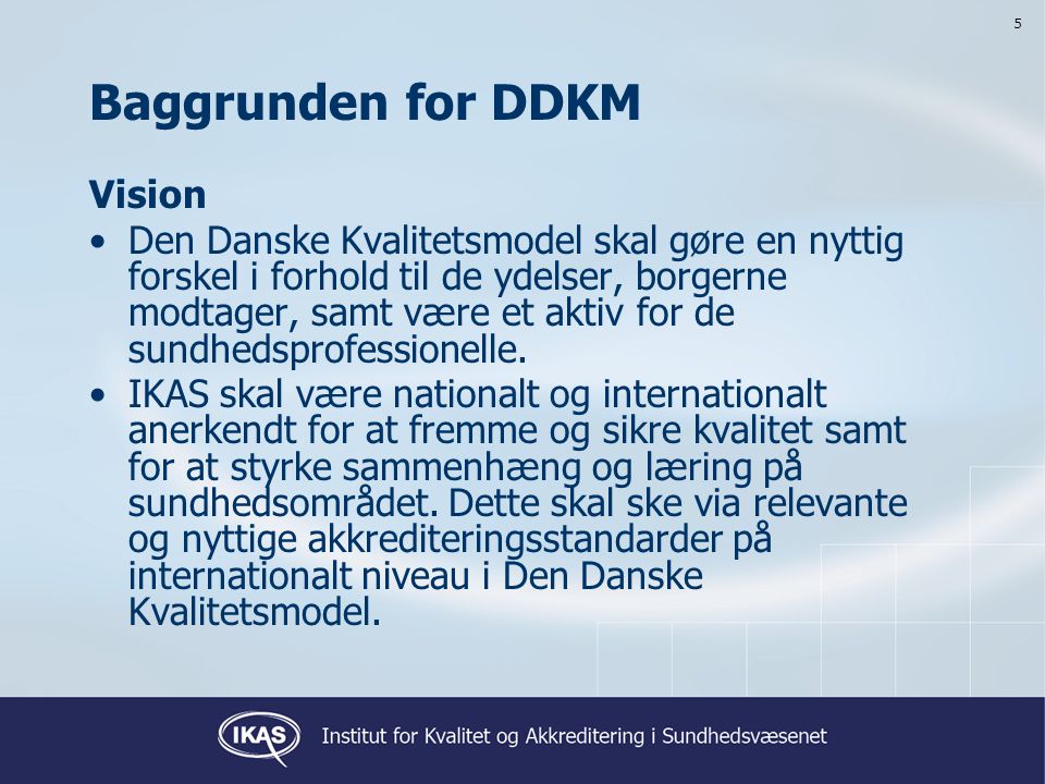 Baggrunden for DDKM Vision