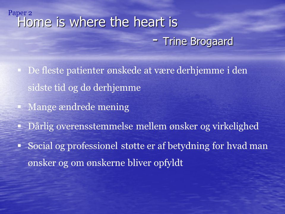 Home is where the heart is - Trine Brogaard