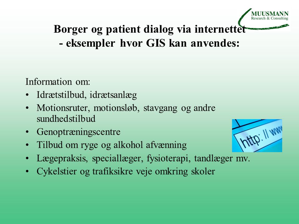 Borger og patient dialog via internettet - eksempler hvor GIS kan anvendes:
