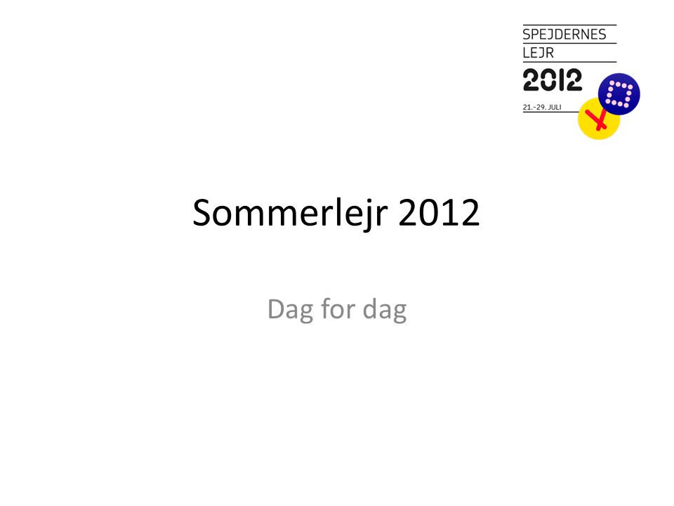 Sommerlejr 2012 Dag for dag
