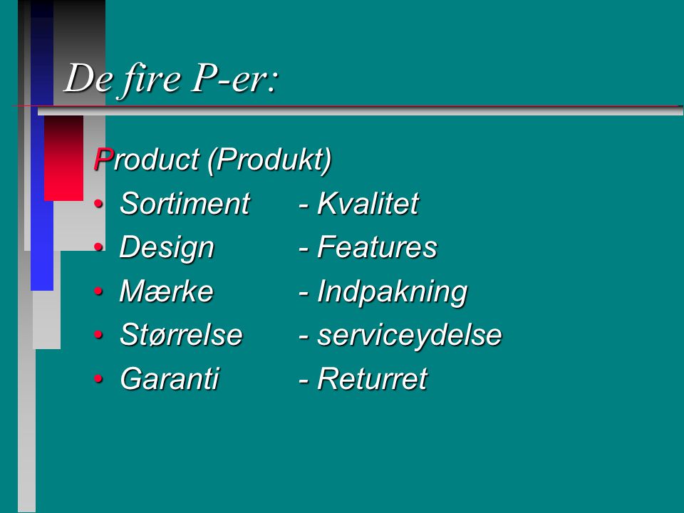 De fire P-er: Product (Produkt) Sortiment - Kvalitet Design - Features