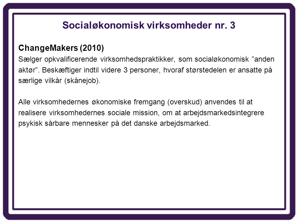 Socialøkonomisk virksomheder nr. 3