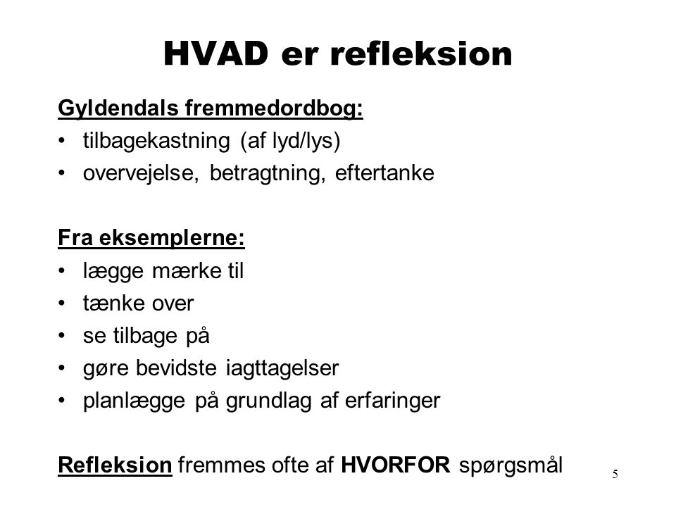 HVAD er refleksion Gyldendals fremmedordbog: