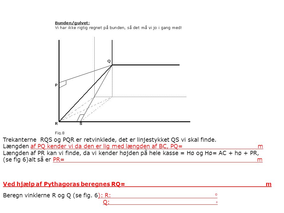 Længden af PQ kender vi da den er lig med længden af BC, PQ= m