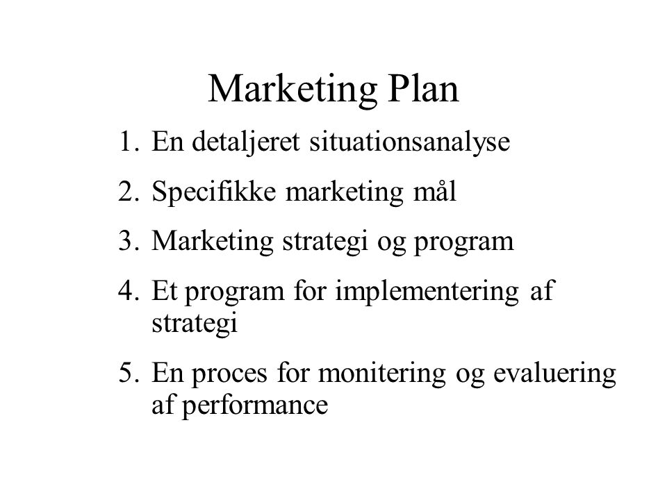Marketing Plan 1. En detaljeret situationsanalyse