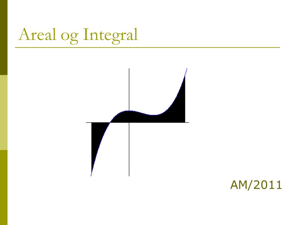 Areal og Integral AM/2011