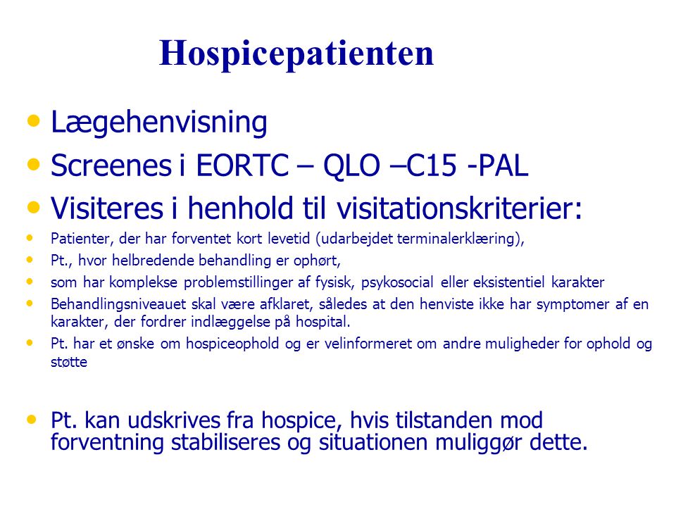Hospicepatienten Lægehenvisning Screenes i EORTC – QLO –C15 -PAL