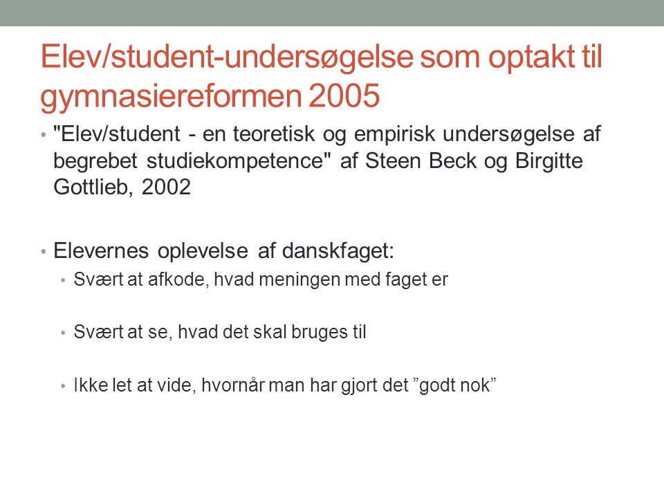 Elev/student-undersøgelse som optakt til gymnasiereformen 2005