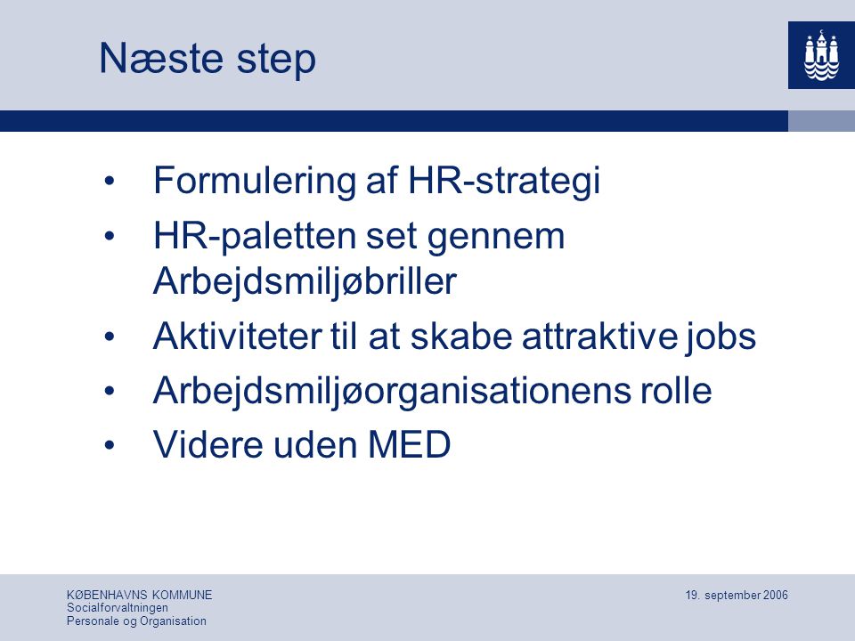 Næste step Formulering af HR-strategi
