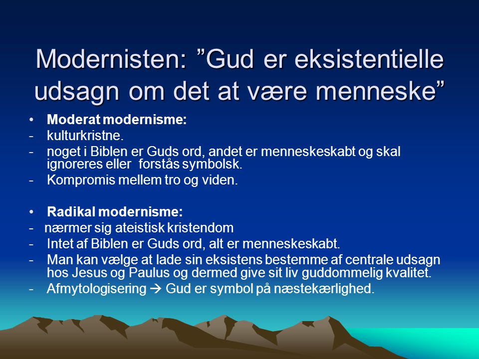 Modernisten: Gud er eksistentielle udsagn om det at være menneske