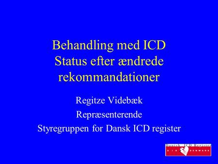 Behandling med ICD Status efter ændrede rekommandationer