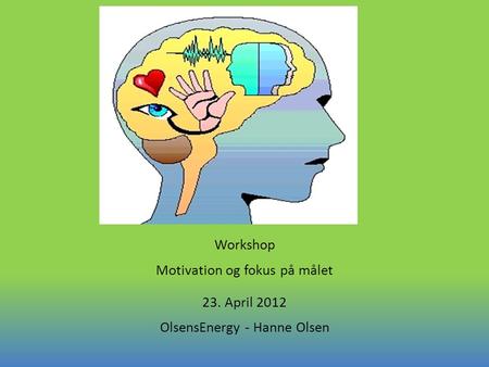 Workshop Motivation og fokus på målet