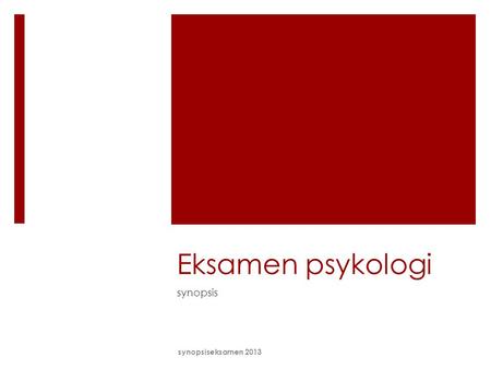 Eksamen psykologi synopsis synopsiseksamen 2013.