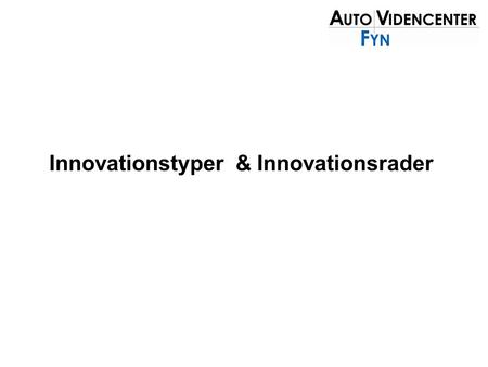 Innovationstyper  & Innovationsrader