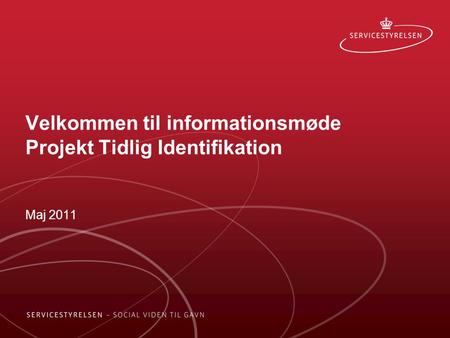 Velkommen til informationsmøde Projekt Tidlig Identifikation