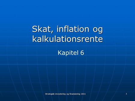 Skat, inflation og kalkulationsrente