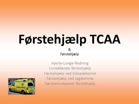 Førstehjælp TCAA & Førstehjælp