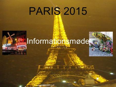 PARIS 2015 Informationsmøde.