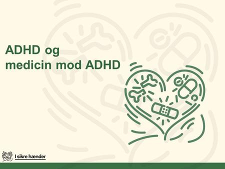 ADHD og medicin mod ADHD