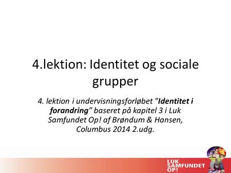4.lektion: Identitet og sociale grupper