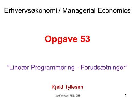 Opgave 53 Erhvervsøkonomi / Managerial Economics