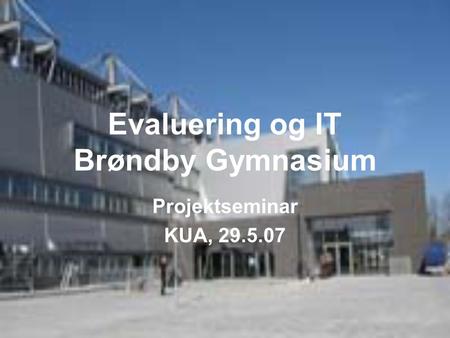 Evaluering og IT Brøndby Gymnasium