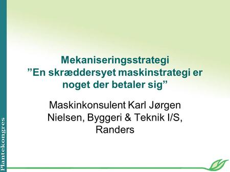 Maskinkonsulent Karl Jørgen Nielsen, Byggeri & Teknik I/S, Randers