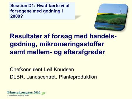 Chefkonsulent Leif Knudsen DLBR, Landscentret, Planteproduktion