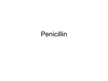 Penicillin.