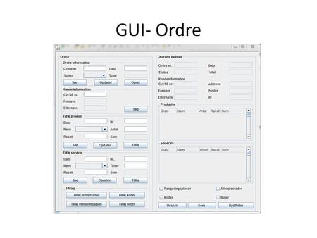 GUI- Ordre. Problemstillinger Transaktion Update stock Tilføj medarbejder execptions Kode stykker.