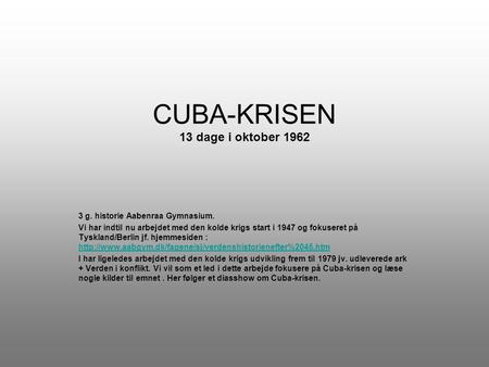 CUBA-KRISEN 13 dage i oktober 1962