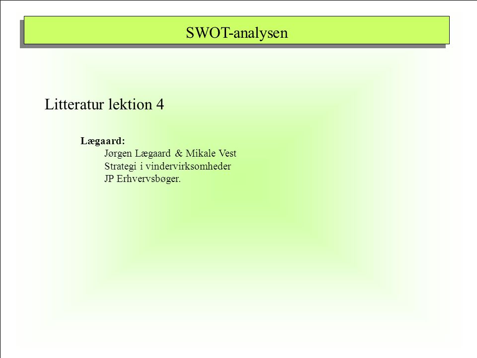 Rengør rummet Kabelbane lærred SWOT-analysen Litteratur lektion 4 Lægaard: - ppt video online download