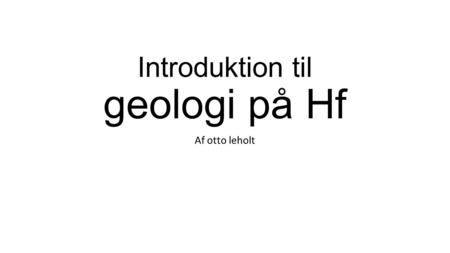 Introduktion til geologi på Hf