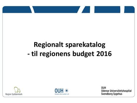Regionalt sparekatalog - til regionens budget 2016.